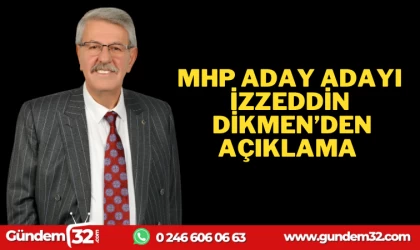 İZZEDDİN DİKMEN’DEN AÇIKLAMA