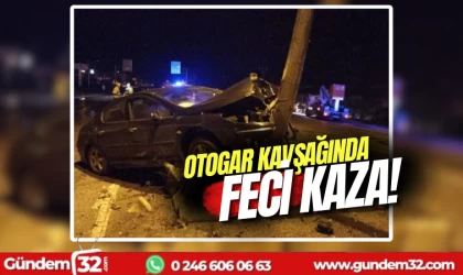 Otogar kavşağında feci kaza