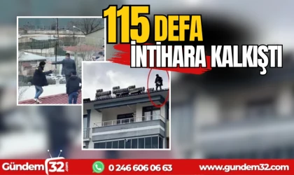 115 defa intihara teşebbüs etti