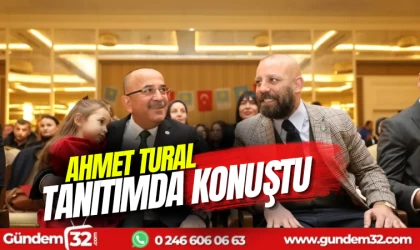 Ahmet Tural tanıtımda konuştu