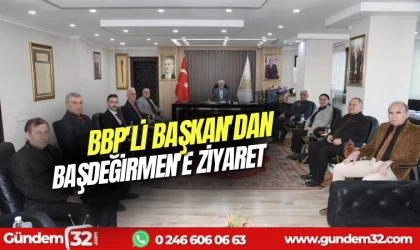 BBP İl Başkanı Duru'dan Şükrü Değirmen'e ziyaret