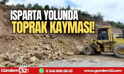 Isparta yolunda toprak kayması