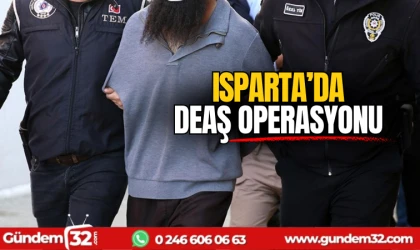 Isparta'da DEAŞ operasyonu