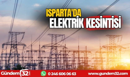 Isparta'da elektrik kesintisi