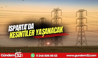 Isparta'da elektrikler kesilecek