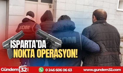 Isparta'da nokta operasyon