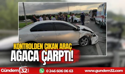 Kontrolden çıkan araç ağaca çarptı