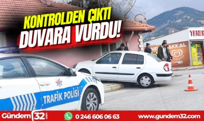 kontrolden çıkan araçı duvara vurdu