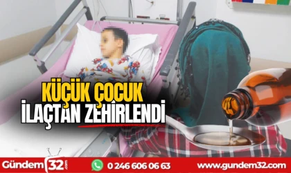 Küçük çocuk ilaçtan zehirlendi