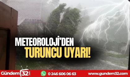 Meteoroloji'den turuncu uyarı geldi