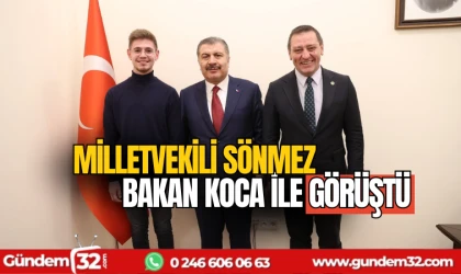Milletvekili Sönmez ile Bakan Koca bir araya geldi