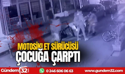Motosiklet sürücüsü çocuğa çarptı