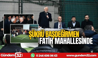 Şükrü Başdeğirmen ziyaretlerine devam ediyor