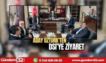 Aday Öztürk'ten DSİ'ye ziyaret