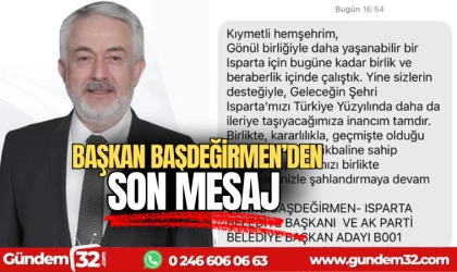 Başkan Başdeğirmen'den son mesaj