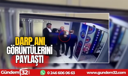 Darp olayı görüntülerini paylaştı