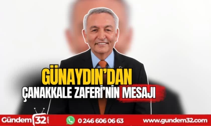 Günaydın'dan Çanakkale Zaferi mesajı