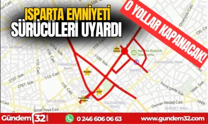 Isparta emniyeti sürücüleri uyardı