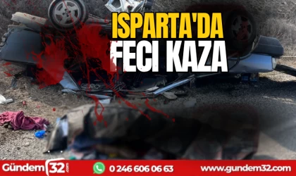 Isparta'da feci kaza: 1ölü, 2 yaralı