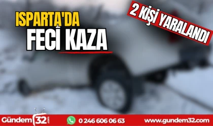 Isparta'da feci kaza: 2 yaralı