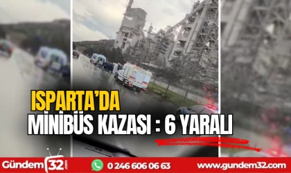 Isparta'da minibüs kazası: 6 yaralı