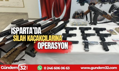 Isparta'da silah kaçakçılarına operasyon