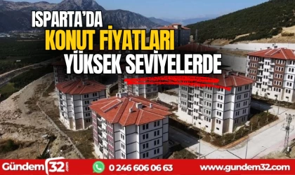 Isparta'daki konut fiyatları rekora koşuyor