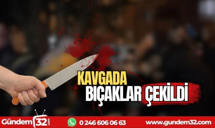Kavgada bıçaklar çekildi