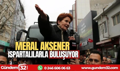 Meral Akşener Ispartalılarla buluşuyor