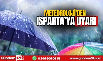 Meteoroloji'den Isparta'ya uyarı