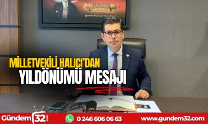 Milletvekili Halıcı'dan yıldönümü mesajı