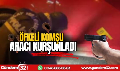 Öfkeli komşu aracı kurşunladı