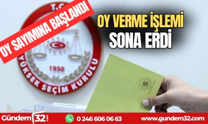 Oy verme işlemi sona erdi