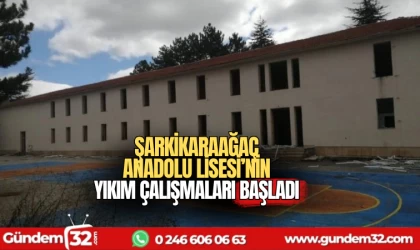 Şarkikaraağaç Anadolu Lisesi'nin yıkım çalışmaları başladı