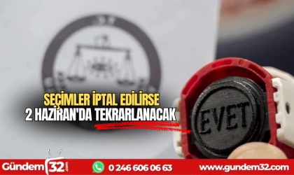Seçimler iptal edilirse 2 Haziran'da tekrarlanacak