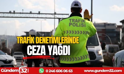Trafik denetimlerinde ceza yağdı