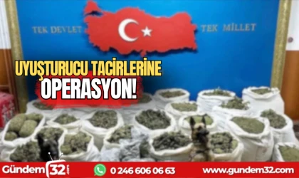 Uyuşturucu tacirlerine operasyon