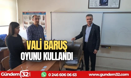 Vali Baruş oyunu kullandı