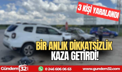 Bir anlık dikkatsizlik kaza getirdi