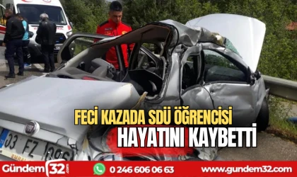 Feci kazada SDÜ öğrencisi hayatını kaybetti