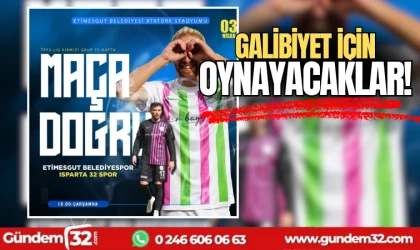 Galibiyet için oynayacaklar
