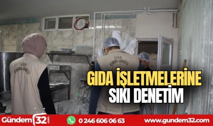 Gıda işletmelerine sıkı denetim