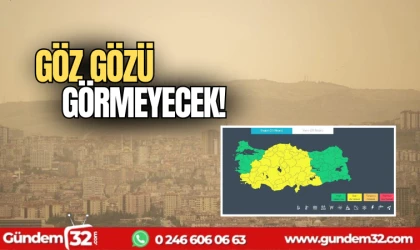 Göz gözü görmeyecek