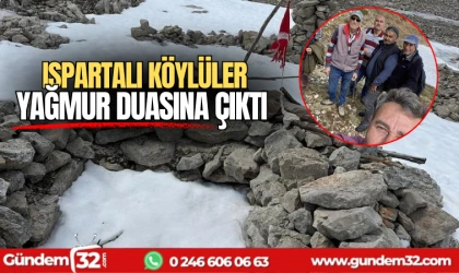 Ispartalı köylüler yağmur duası yaptı