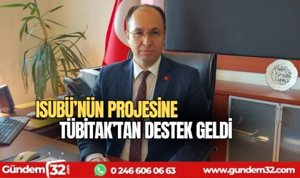 ISUBÜ'nün Projesine TÜBİTAK'tan destek geldi