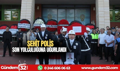 Şehit polis son yolculuğuna uğurlandı