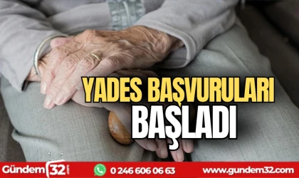 YADES başvuruları başladı