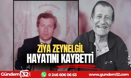 Ziya Zeynelgil hayatını kaybetti