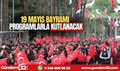 19 Mayıs programlarla kutlanacak