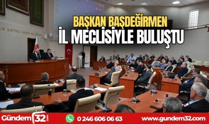 Başkan Başdeğirmen İl Meclisiyle buluştu